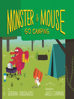 cover image of Monster and Mouse Go Camping